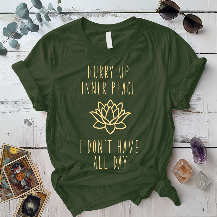 Hurry Up Inner Peace T Shirt Military Green Mockup